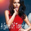 A Game Of Temptation