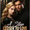 A Step Closer to Love