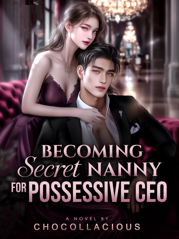 Becoming Secret Nanny for Possessive CEO