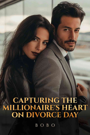 Capturing the Millionaire’s Heart on Divorce Day