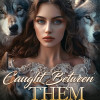 Caught Between Them