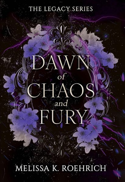 Dawn of Chaos and Fury (The Legacy Book 4)