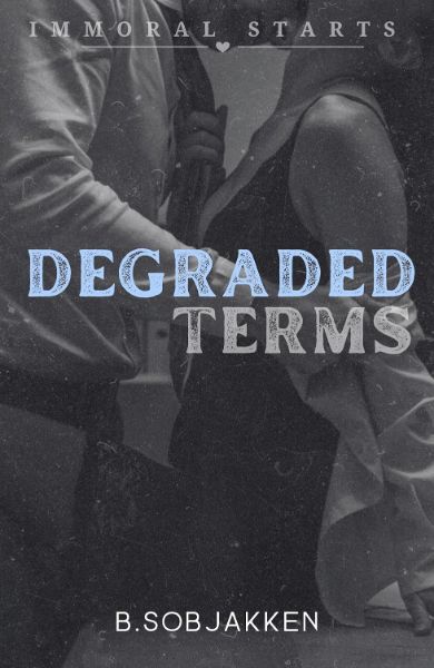 Degraded Terms (Immoral Starts) Proffesor/Student Romance