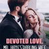 Devoted Love, Mr. Hayes’ Darling Wife