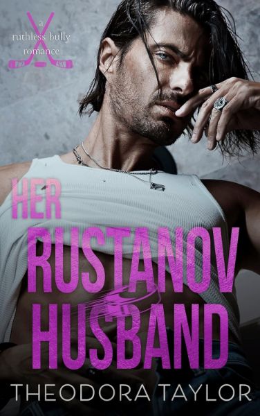 Her Rustanov Husband (Ruthless Bullies Book 2)