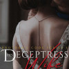 His Deceptress Wife