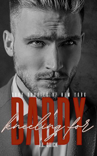 Kneeling for Daddy (Dark Daddies of New York Book 3)