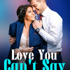 Love You Can’t Say