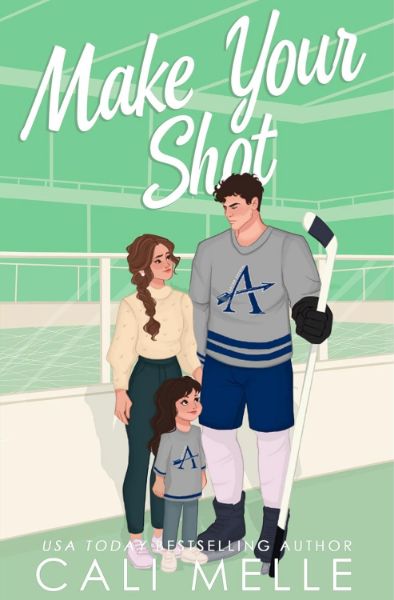 Make Your Shot: A Single Dad Hockey Romance (Aston Archers Hockey Book 5)
