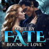 Mate by Fate, Bound by Love