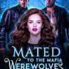 Mated To The Mafia Werewolves