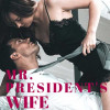Mr. President’s Wife (English)
