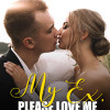 My Ex, Please Love Me Again