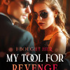 My Tool For Revenge (I bought her)