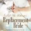 (Not) The Billionaire’s Replacement Bride