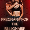PREGNANT FOR THE BILLIONAIRE