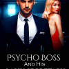 Psycho Boss And His Sassy Secretary