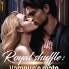 Royal shuffle: Vampire’s mate