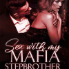 Sex with My Mafia Stepbrother