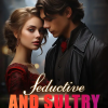 Sexy, Seductive, and Sultry