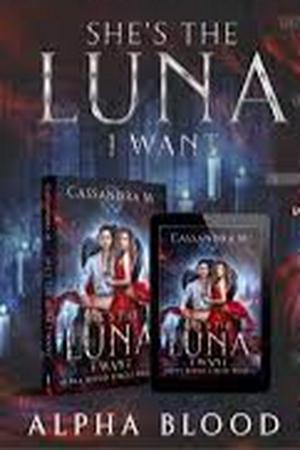 She's the luna I want