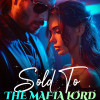 Sold To The Mafia Lord