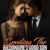 Spoiling The Billionaire’s Good Son