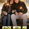 STICK WITH ME