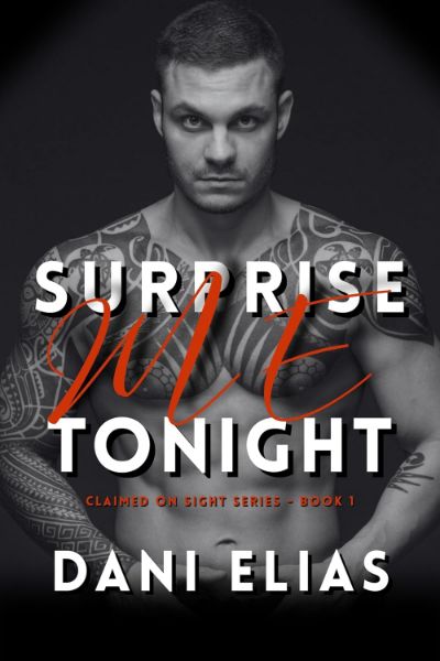 Surprise Me Tonight (Claimed on Sight Book 1)