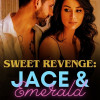 Sweet Revenge: Jace & Emerald