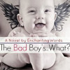 The Bad Boy’s…What?