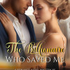 The Billionaire Who Saved Me