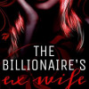 The Billionaire’s Ex Wife