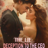 THE LIE: DECEPTION TO THE CEO