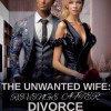 The Unwanted Wife: Revenge After Divorce