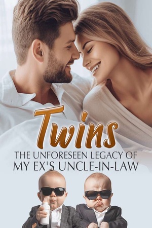 Twins - The Unforeseen Legacy of My Ex's Uncle-in-Law