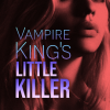 Vampire King’s Little Killer