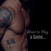 Want to Play A Game