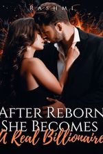 After Reborn, She Become A Real Billionaire
