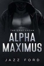 Alpha Maximus：The last lycan