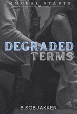 Degraded Terms (Immoral Starts) Proffesor/Student Romance
