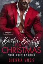 Doctor Daddy for Christmas: A Silver Fox Holiday Romance (Forbidden Daddies)