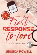 First Response to Love (Forever Yours)