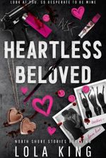Heartless Beloved: A Bad Boy/ Good Girl Dark Romance (North Shore Stories Book 2)