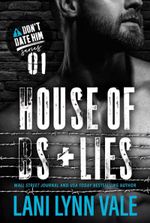 House of BS & Lies (Don’t Date Him Book 1)