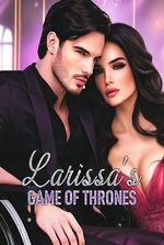 Larissa's Game of Thrones (Larissa)