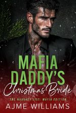 Mafia Daddy’s Christmas Bride (The Naughty List: Mafia Edition)