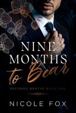Nine Months to Bear (Safonov Bratva Book 1)