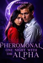 Pheromonal: One Night With the Alpha