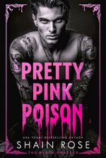 Pretty Pink Poison: A Dark Mafia Romance